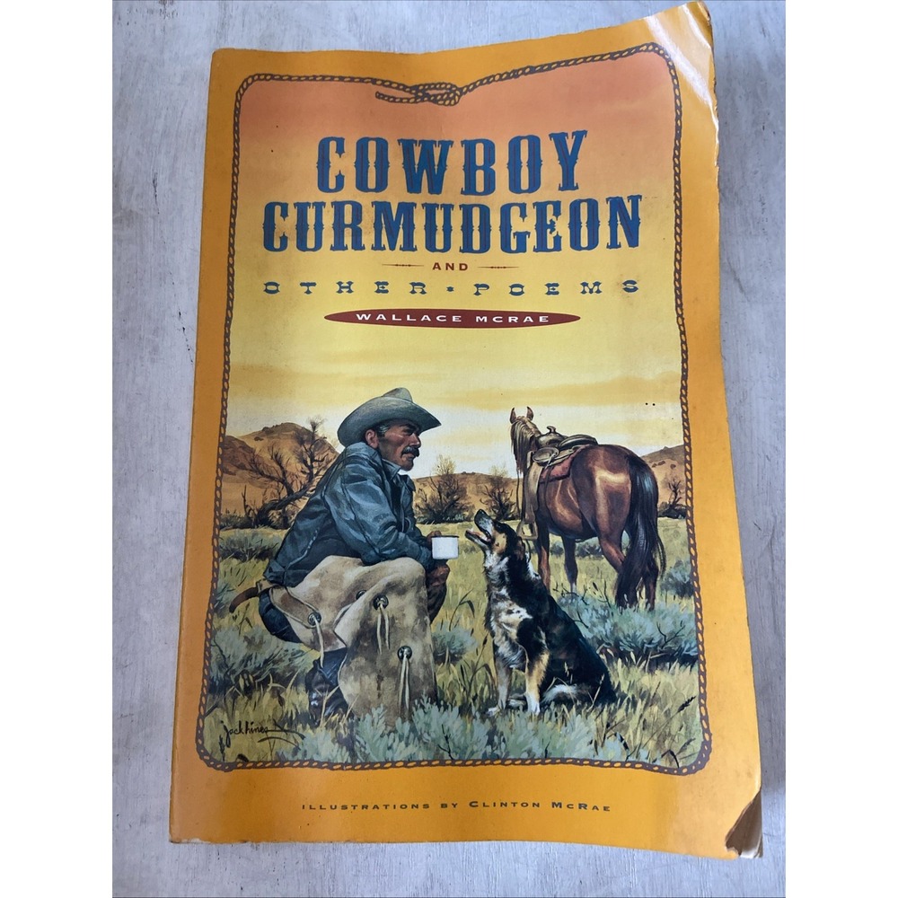 Cowboy Curmudgeon and Other Poems by‎ Wallace Mcrae (1992, Paperback ,  Illustra
